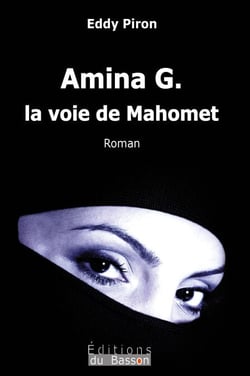 Amina G., la voie de Mahomet - Et si le Coran était né d'une femme ?