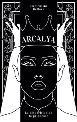 Arcalya - La Disparition de la Princesse