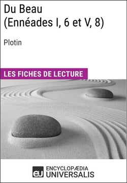 Du Beau (Ennéades I, 6 et V, 8) de Plotin - Les Fiches de lecture d'Universalis