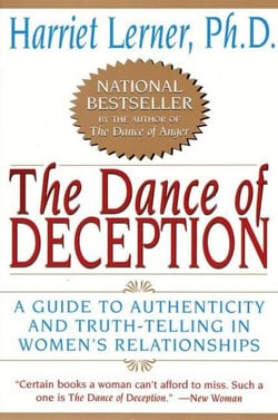 The Dance of Deception - Pretending and Truth-Telling in Women's