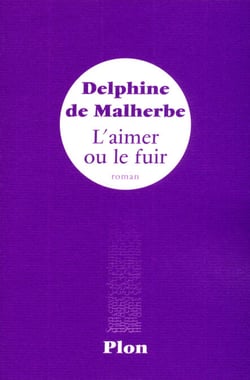 L'aimer ou le fuir