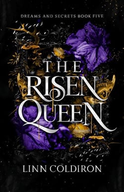 The Risen Queen - Dreams and Secrets Series, #5