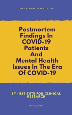 Postmortem Findings In COVID-19 Patients &amp; Mental Health Issues In The Era Of COVID-19 - Clinical Updates in COVID-19