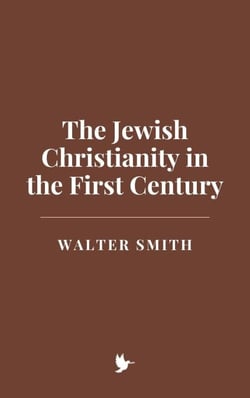 The Jewish Christianity in the First Century
