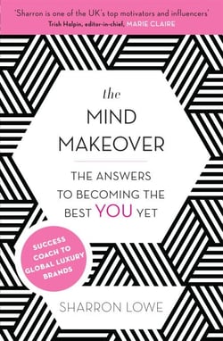 The Mind Makeover - The Answers to Becoming the Best YOU Yet