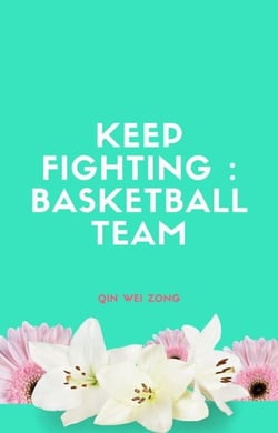 Keep Fighting : Basketball Team - Basketball Dream, #1