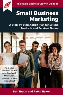SMALL BUSINESS MARKETING:  A Step-by-Step Action Plan for Selling Products and Services Online [a Rapid Business Growth Guide]
