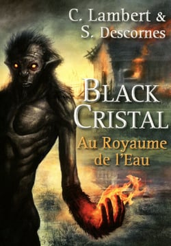 Black Cristal - tome 2 Au royaume de l'eau - Au royaume de l'eau