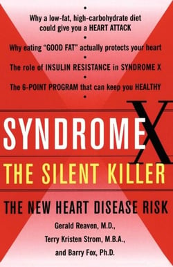 Syndrome X - Overcoming the Silent Killer that Can Give You a Heart Attack