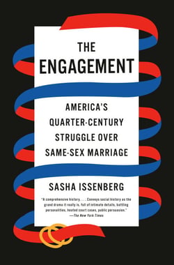 The Engagement - America's Quarter-Century Struggle Over Same-Sex Marriage
