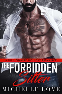 The Forbidden Sitter: A Billionaire Holiday Romance - Nightclub Sins, #1
