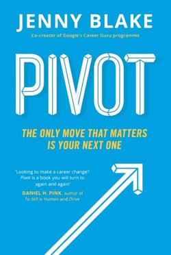 Pivot - The Only Move That Matters Is Your Next One