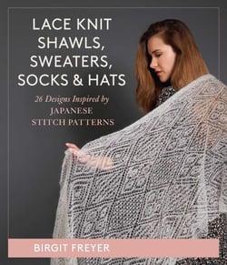 Lace Knit Shawls, Sweaters, Socks &amp; Hats - 26 Designs Inspired by Japanese Stitch Patterns