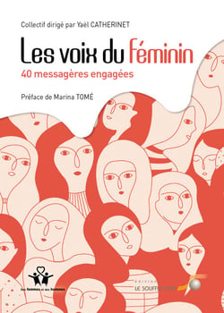 Les voix du féminin : 40 messagères engagées - 40 messagères engagées