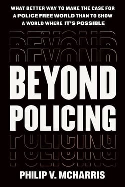 Beyond Policing - Building Abolitionist Futures
