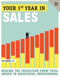 Your First Year in Sales, 2nd Edition - Making the Transition from Total Novice to Successful Professional