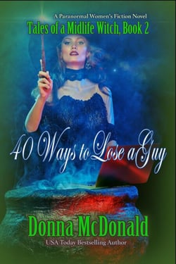 40 Ways to Lose a Guy - Tales of a Midlife Witch, #2