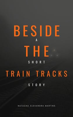 Beside the Train Tracks