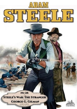 Adam Steele 28: Steele's War - The Stranger - Adam Steele, #28