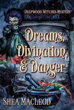 Dreams, Divination, and Danger - Deepwood Witches Mysteries, #4