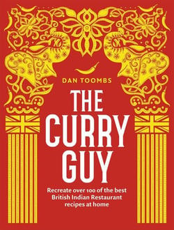 The Curry Guy - Recreate Over 100 of the Best British Indian Restaurant Recipes at Home