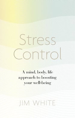 Stress Control - A Mind, Body, Life Approach to Boosting  Your Well-being