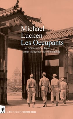 Les Occupants - Les Américains au Japon après la Seconde Guerre mondiale