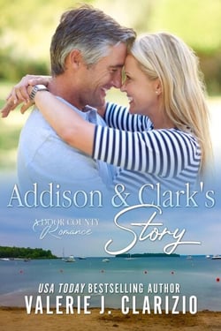 Addison &amp; Clark's Story - A Door County Romance, #3