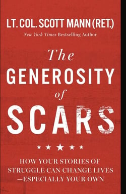 The Generosity of Scars - How Your Stories of Struggle Can Change Lives—Especially Your Own