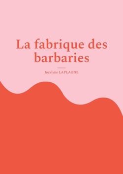 La fabrique des barbaries - Théâtre