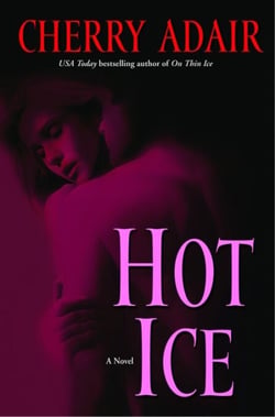 Hot Ice - A Novel