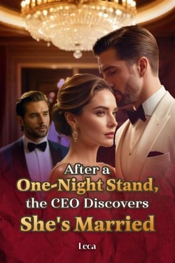 After a One-Night Stand, the CEO Discovers She's Married