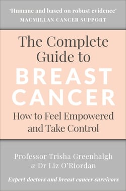 The Complete Guide to Breast Cancer - How to Feel Empowered and Take Control