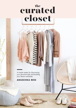 The Curated Closet - A Simple System for Discovering Your Personal Style and Building Your Dream Wardrobe