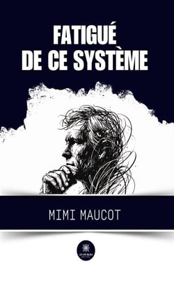 Fatigué de ce système