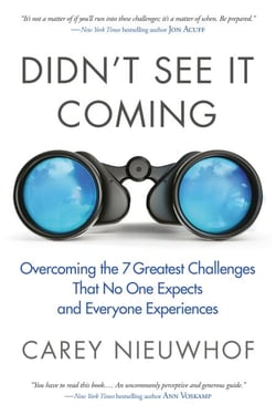 Didn't See It Coming - Overcoming the Seven Greatest Challenges That No One Expects and Everyone Experiences