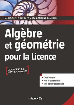 Algèbre et géométrie pour la Licence - Cours complet avec 200 exercices corrigés