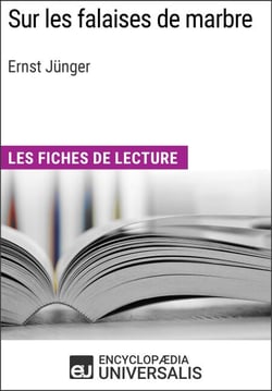 Sur les falaises de marbre d'Ernst Jünger - Les Fiches de lecture d'Universalis