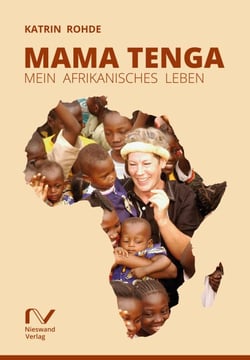 Mama Tenga - Mein afrikanisches Leben