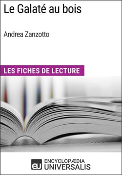 Le Galaté au bois d'Andrea Zanzotto - Les Fiches de Lecture d'Universalis
