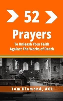 Fifty Two Prayers To Unleash Your faith Against The Works Of Death - LAST ENEMY