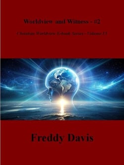 Worldview and Witness - #2 - Christian Worldview E-book Series, #15