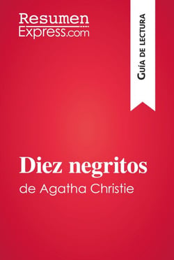 Diez negritos de Agatha Christie (Guía de lectura) - Resumen y análisis completo