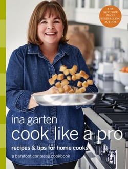 Cook Like a Pro - Recipes and Tips for Home Cooks: A Barefoot Contessa Cookbook
