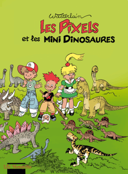 Pixels - Tome 3 - Les Pixels et les minis dinosaures