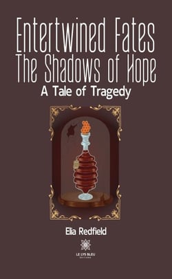 Entertwined Fates - The Shadows of Hope - A Tale of Tragedy