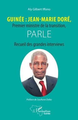 Guinée : Jean-Marie Doré, Premier ministre de la transition, parle - Recueil des grandes interviews
