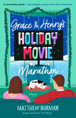 Grace &amp; Henry's Holiday Movie Marathon - A Novel