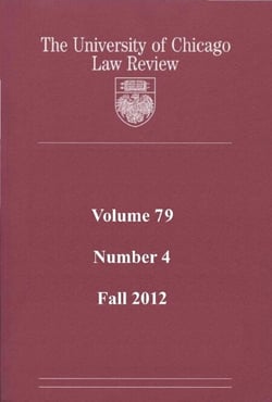 University of Chicago Law Review: Volume 79, Number 4 - Fall 2012