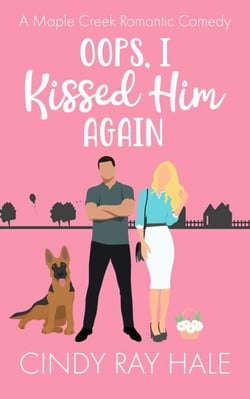 Oops, I Kissed Him Again - Maple Creek Romantic Comedy, #1